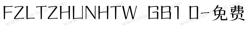 FZLTZHUNHTW  GB1 0字体转换